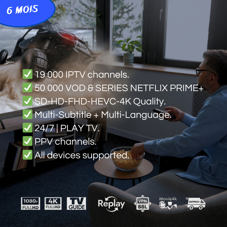 meilleur Abonnement IPTV - Abonnement IPTV 6 Mois 